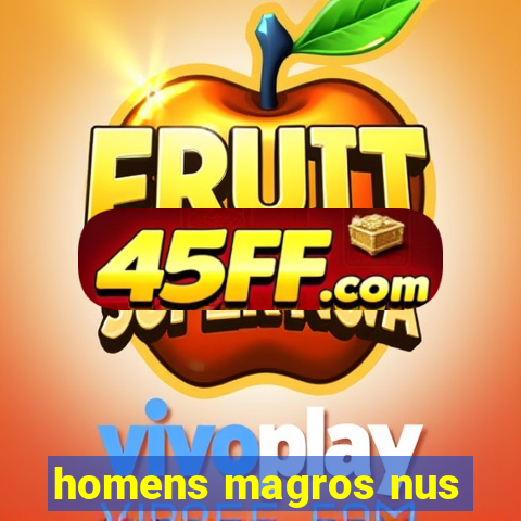 homens magros nus